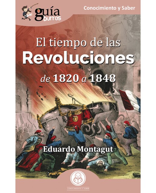 Imagen 0 de Guíaburros el tiempo de las revoluciones: De 1820 a 1848 (Tapa blanda)