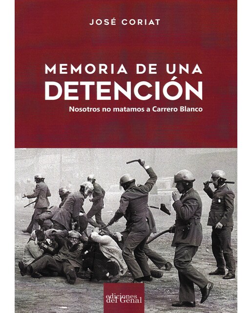 Memoria de una detención: Nosotros no matamos a carrero blanco(Tapa blanda) 1