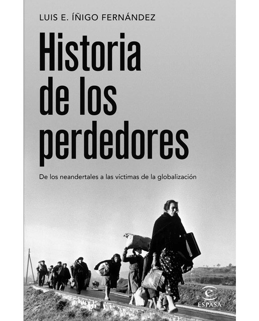 Imagen 0 de Historia de los perdedores: De los neandertales a las víctimas de la globalización  (Tapa blanda con solapas)