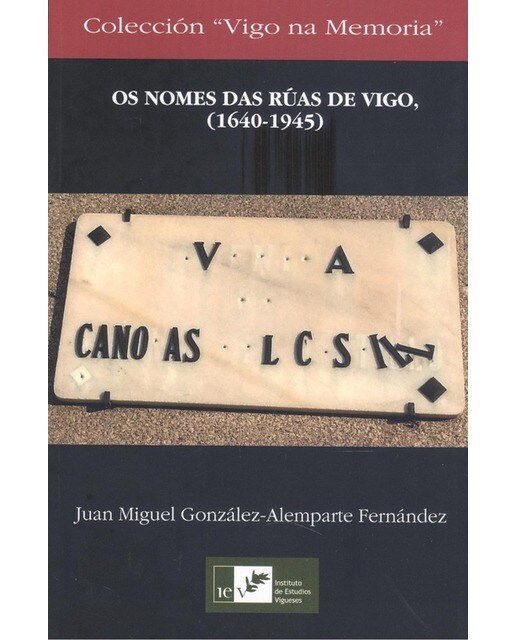 Os nomes das rúas de vigo (1640 - 1945) 1