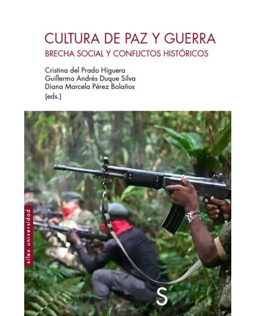 Cultura de paz y guerra: brecha social y conflictos históricos