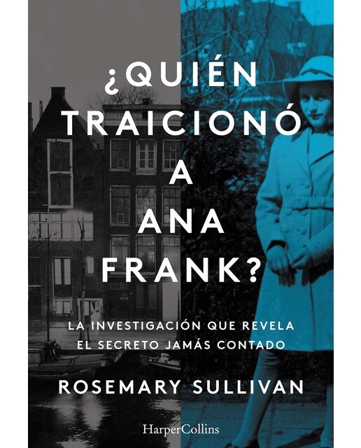 ¿quién traicionó a ana frank? la investigación que revela el secreto jamás contado: La investigación que revela el secreto jamás c (Tapa blanda) 1
