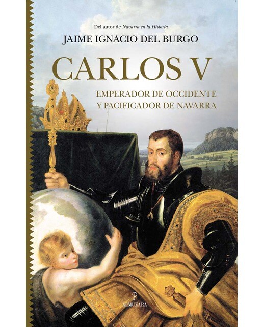 Imagen 1 de Carlos v. Emperador de occidente y pacificador de navarra: Emperador de occidente y pacificador de navarra (Tapa dura)