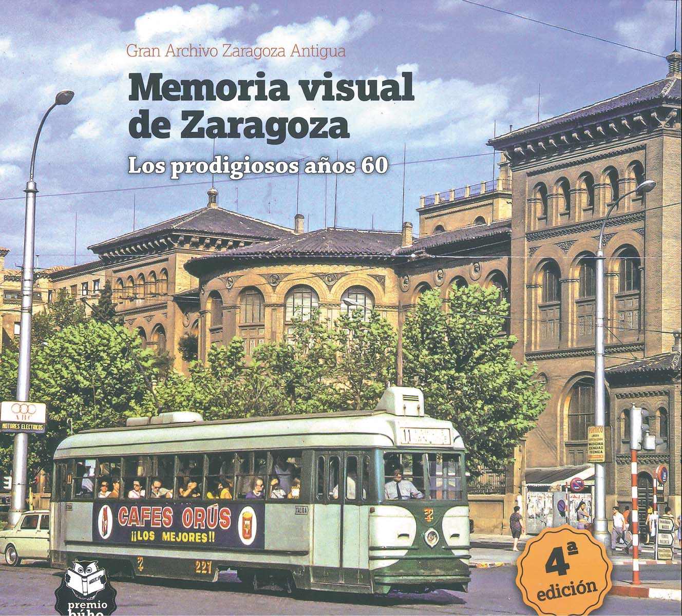 Memoria Visual de Zaragoza: los pródigos años 60 (Capa mole) 1