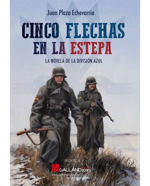 Cinco flechas en la estepa: La novela de la división azul. (Tapa blanda) 1