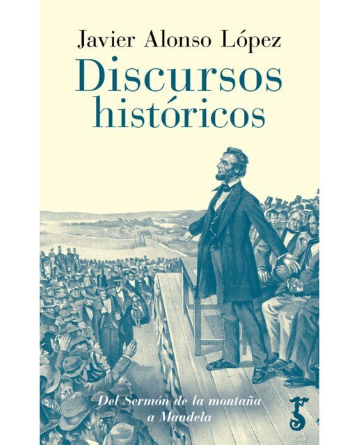 Imagen 0 de Discursos históricos: Del Sermón de la montaña a Mandela  (Tapa blanda con solapas)