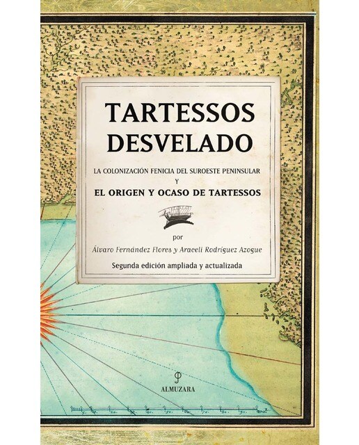 Imagen 0 de Tartessos desvelado: La colonización fenicia del suroeste peninsular y el origen y ocaso de tartessos (Tapa blanda)
