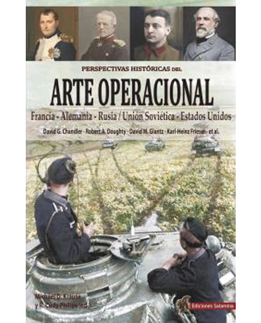 Perspectivas históricas del arte operacional: Francia - alemania - rusia/unión soviética - estados unidos (Tapa blanda) 1