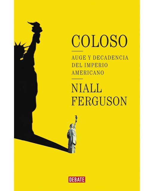 Coloso: Auge y decadencia del imperio americano(Tapa dura) 1
