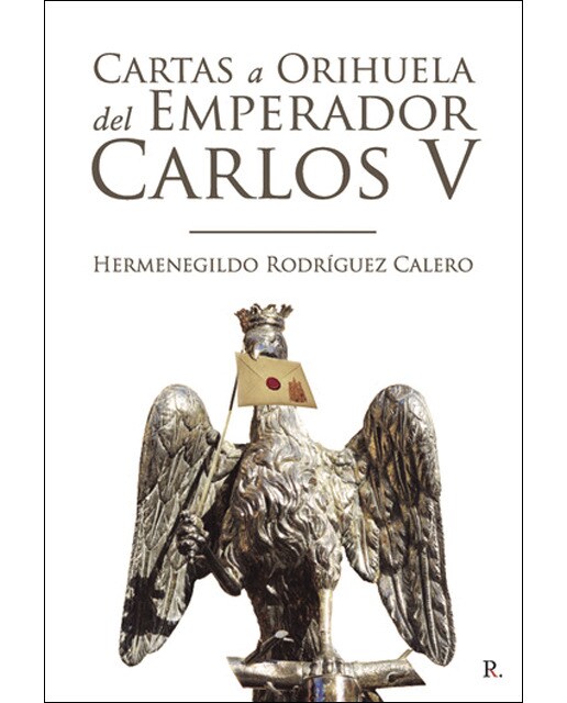 Cartas a Orihuela del Emperador Carl 1