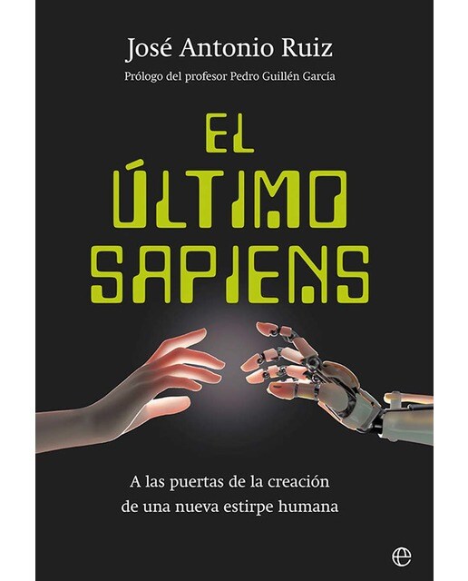 Imagen 0 de El último sapiens: A las puertas de la creación de una nueva estirpe humana  (Tapa blanda con solapas)