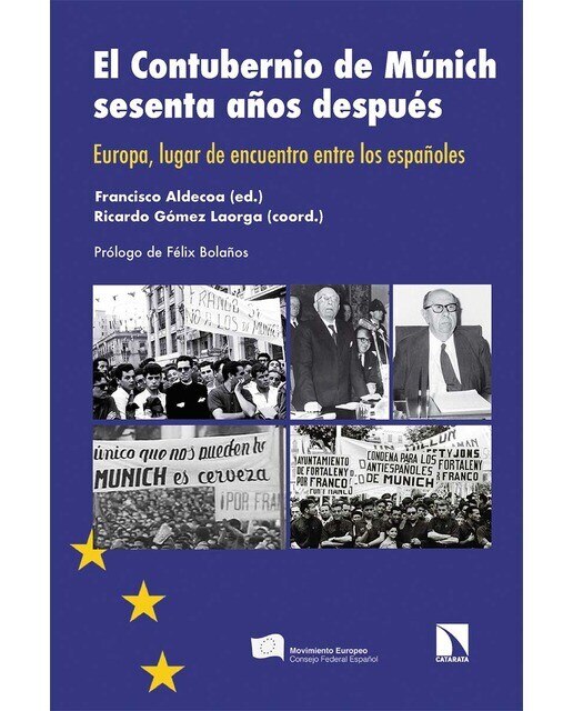 Imagen 0 de El contubernio de múnich sesenta años después: Europa, lugar de encuentro entre los españoles (Tapa blanda)
