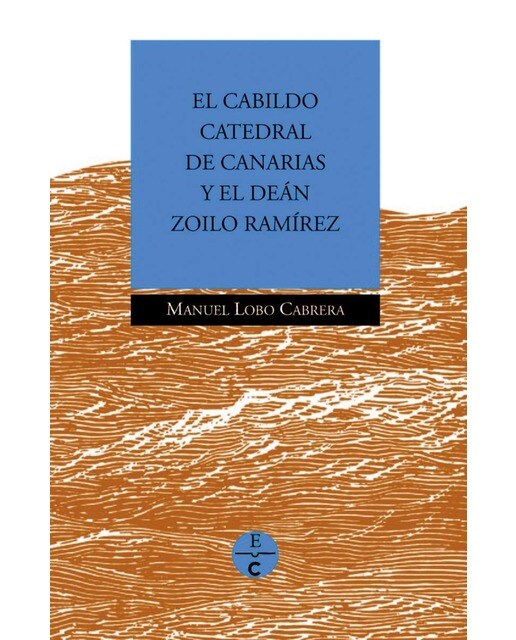 Imagen 1 de El cabildo catedral de canarias y el deán zoilo ramírez (Tapa blanda)