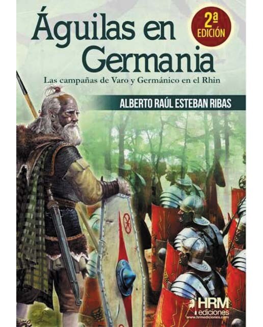 Águilas en Germania: Las campañas de Varo y Germánico en el Rhin