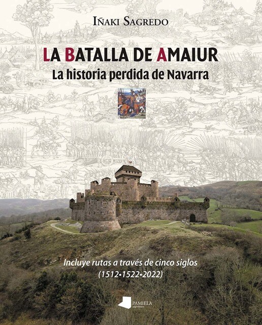 La batalla de Amaiur: La historia perdida de Navarra (Capa mole) 1