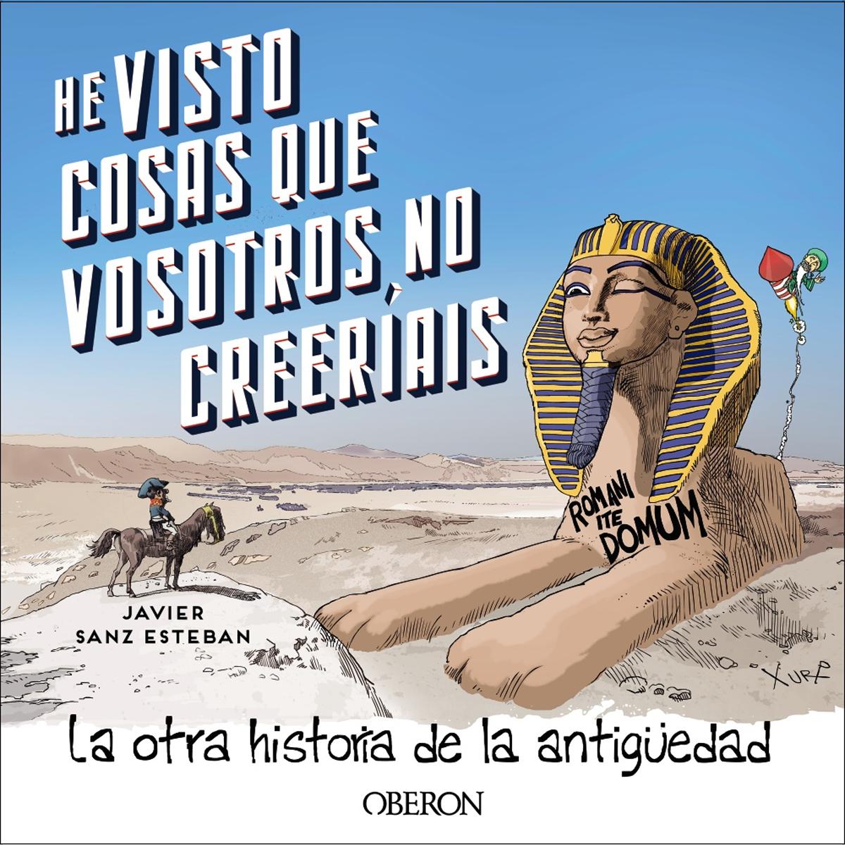 He visto cosas que vosotros no creeríais: La otra historia de la Antigüedad 1