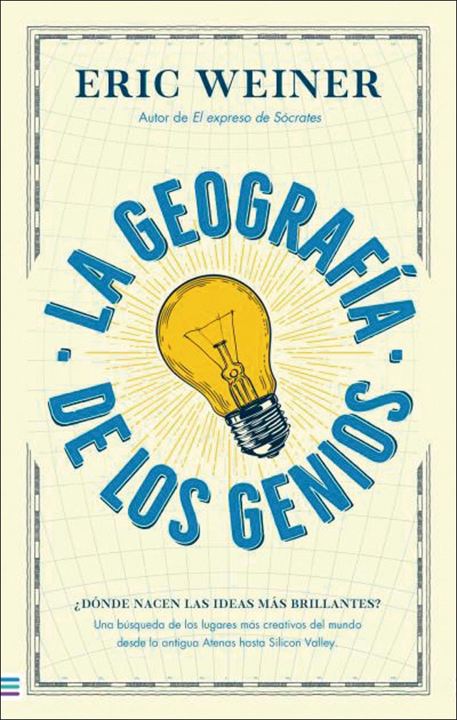 Imagen 0 de La geografía de los genios: ¿Dónde nacen las ideas más brillantes? Una búsqueda de los lugares más creativos del mundo desde la antigua  (Tapa blanda)