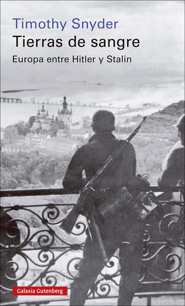 Imagen 0 de Tierras de sangre- 2022: Europa entre Hitler y Stalin  (Tapa blanda)