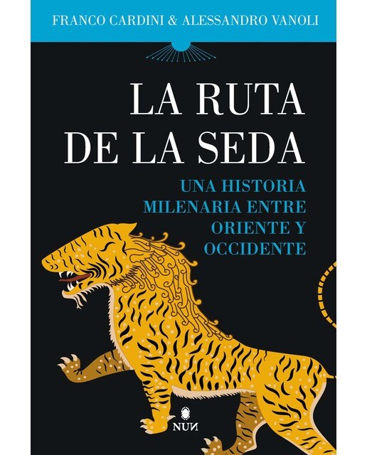 Imagen 0 de La Ruta de la Seda: Una historia milenaria entre Oriente y Occidente (Tapa blanda)