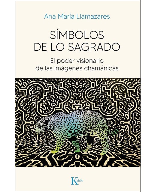 Imagen 0 de Símbolos de lo sagrado: El poder visionario de las imágenes chamánicas