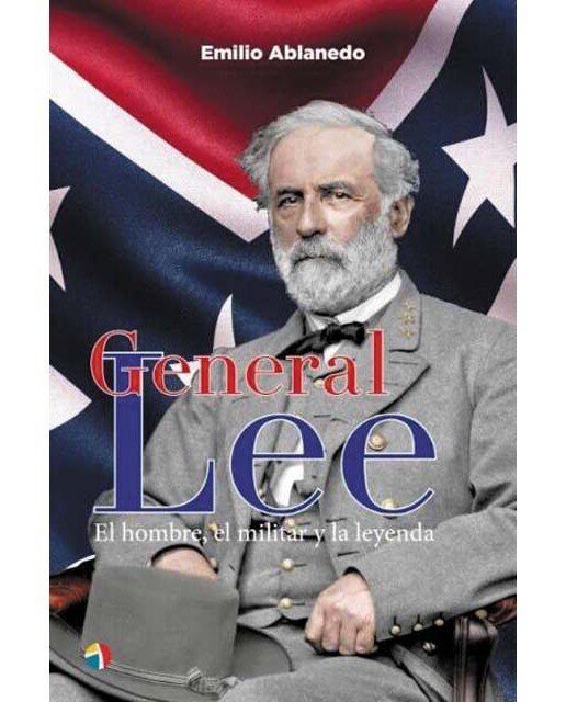 Imagen 0 de General Lee: El hombre, el militar y la leyenda