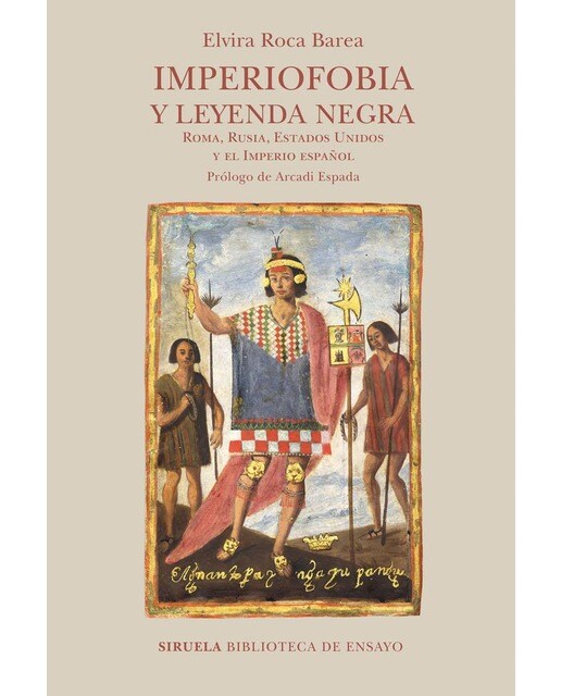 Imagen 0 de Imperiofobia y leyenda negra: Roma, rusia, estados unidos y el imperio español