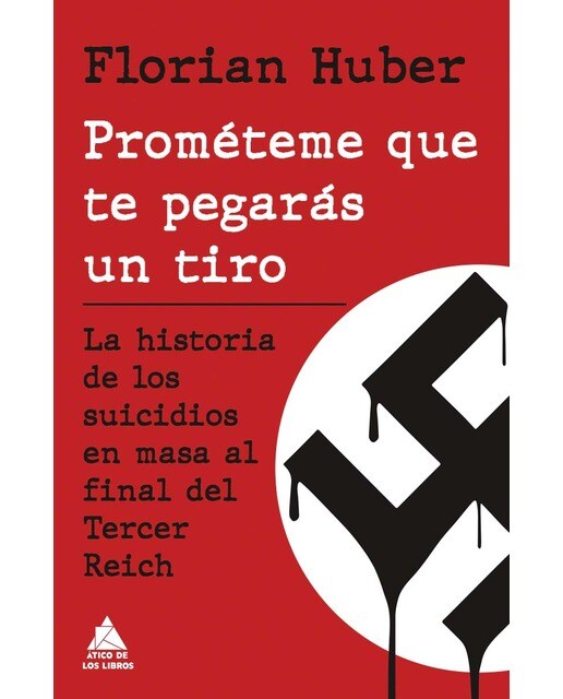 Imagen 0 de Prométeme que te pegarás un tiro: La historia de los suicidios en masa al final del Tercer Reich