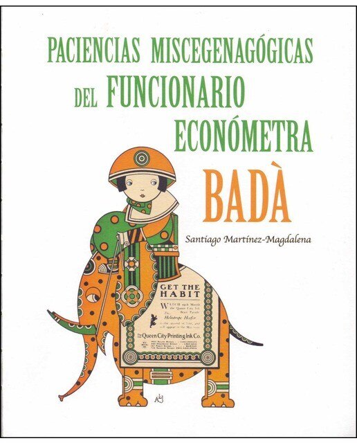 Imagen 0 de Paciencias miscegenagógicas del funcionario económetra Badà (Tapa dura)