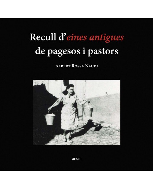 Imagen 1 de Recull d'eines antigues de pagesos i pastors