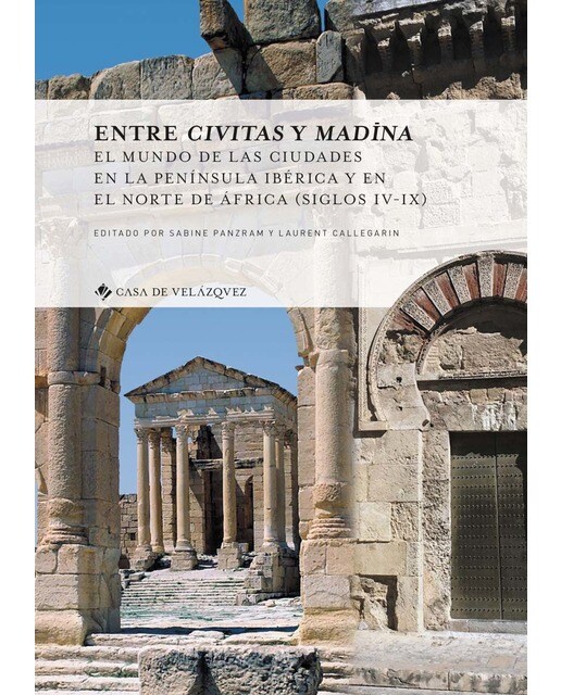 Entre civitas y madina: El mundo de las ciudades en la Península Ibérica y en el norte de África