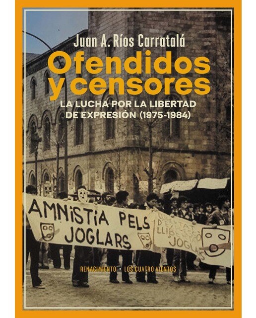 Imagen 0 de Ofendidos y censores: La lucha por la libertad de expresión (1975-1984) (Tapa blanda)