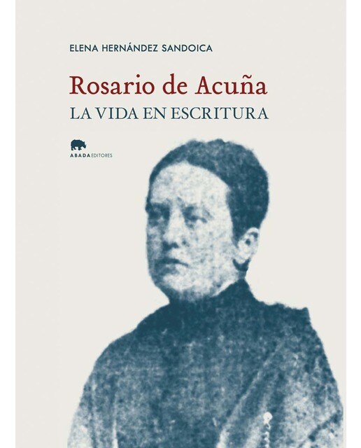 Imagen 1 de Rosario de acuña: La vida en escritura  (Tapa blanda con solapas)
