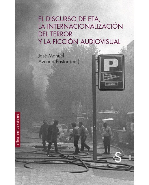 El discurso de ETA, la internacionalización del terror y la ficción audiovisual