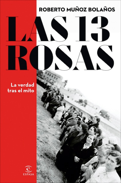 Imagen 0 de Las 13 Rosas. La verdad tras el mito (Tapa blanda con solapas)