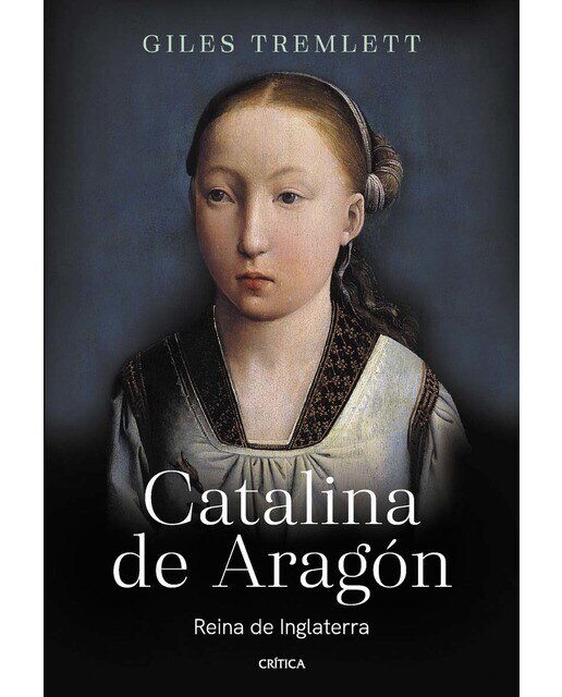 Catalina de Aragón: Reina de Inglaterra (Capa dura) 1