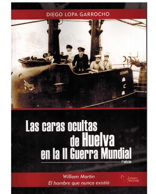 Imagen 0 de Las caras ocultas de huelva en la ii guerra mundial