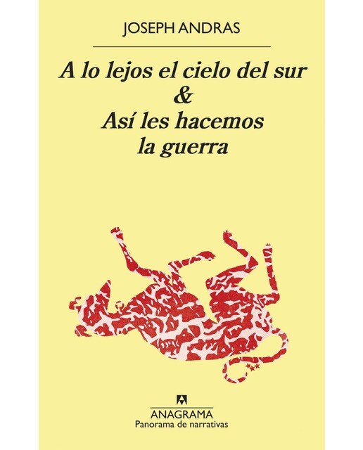 Imagen 0 de A lo lejos el cielo del sur & Así les hacemos la guerra  (Tapa blanda)