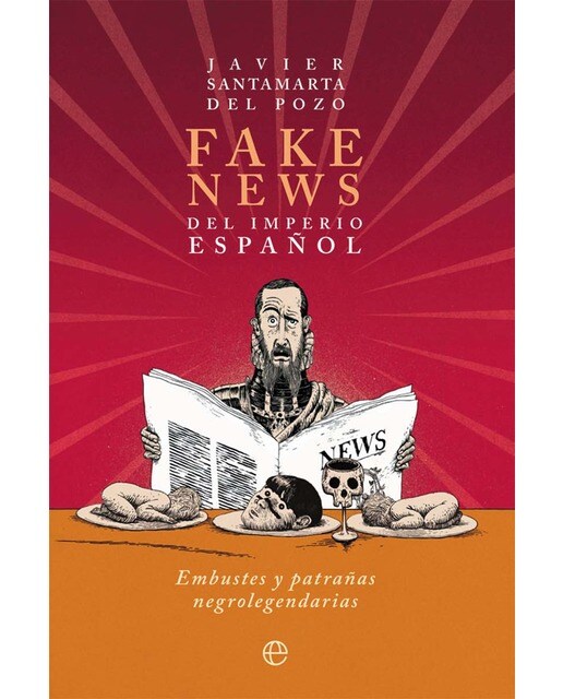 Imagen 0 de Fake news del Imperio español (Tapa blanda con solapas Tapa blanda)