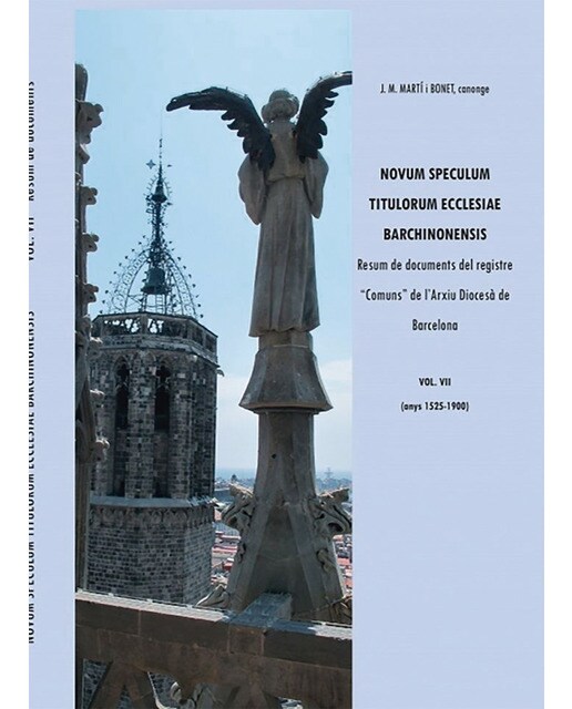 Novum speculum titulorum ecclesiae barchinonensis vol. vii resum de documents del registre "comuns" de l'arxiu diocesà de barcelona 152