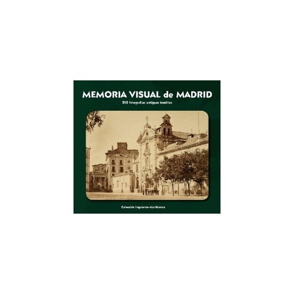 Memoria visual de madrid: Colección izquierdo-mariblanca(Tapa dura) 1