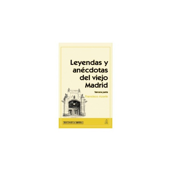 Leyendas y anécdotas del viejo Madrid