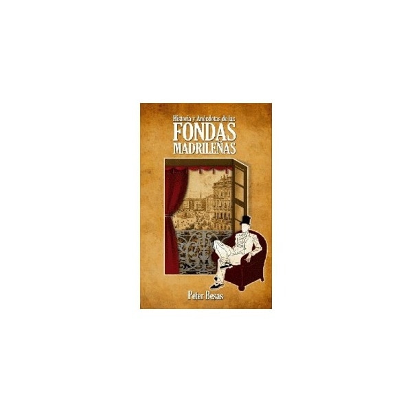Imagen 1 de Historias y anécdotas de las fondas madrileñas (Tapa blanda)