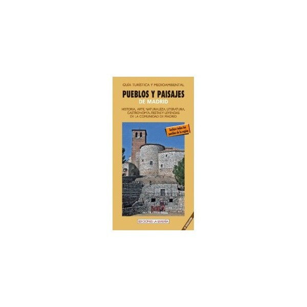Imagen 0 de Pueblos y paisajes de madrid: Historia, arte, naturaleza, literatura, gastronomía, fiestas y leyendas de la comunidad de madrid (Tapa blanda)