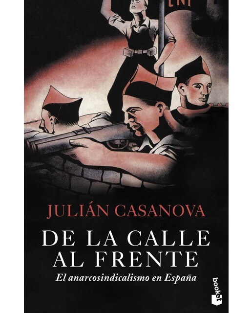 Imagen 1 de De la calle al frente: El anarcosindicalismo en España  (Bolsillo) (Tapa blanda)