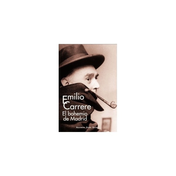 Emilio carrere. El bohemio de madrid(Tapa blanda) 1