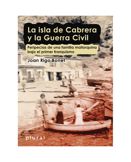 Imagem 0 de La Isla De Cabrera Y La Guerra Civil