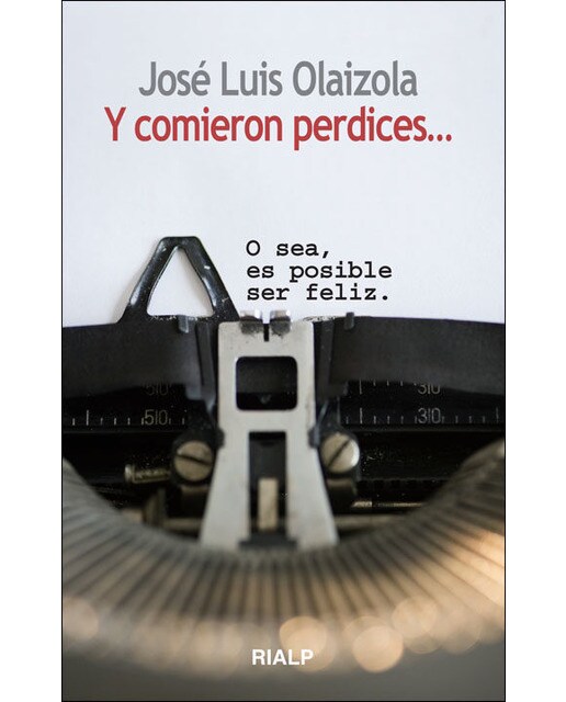 Y comieron perdices...: O sea, es posible ser feliz (Capa mole) 1
