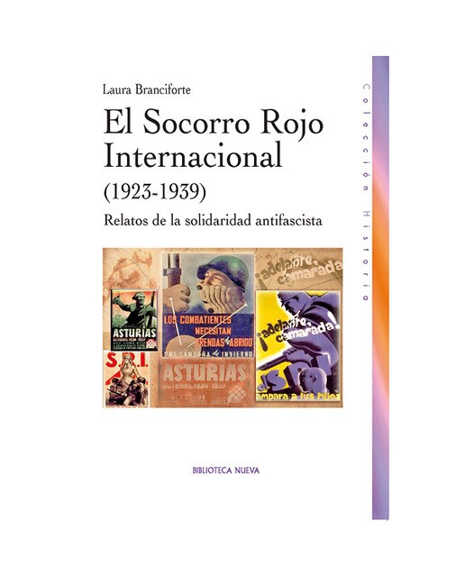 El Socorro Rojo internacional en España : Relatos de la solidaridad antifascista