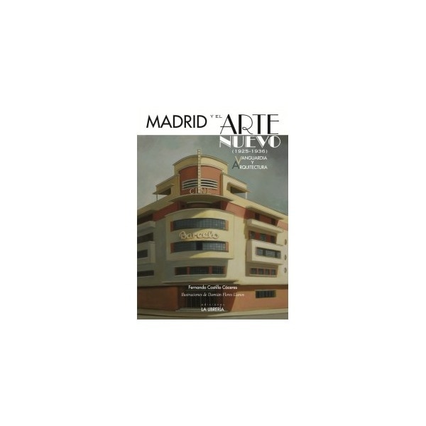 Madrid y el arte nuevo (1925-1936): Vanguardia y arquitectura (Tapa blanda) 1