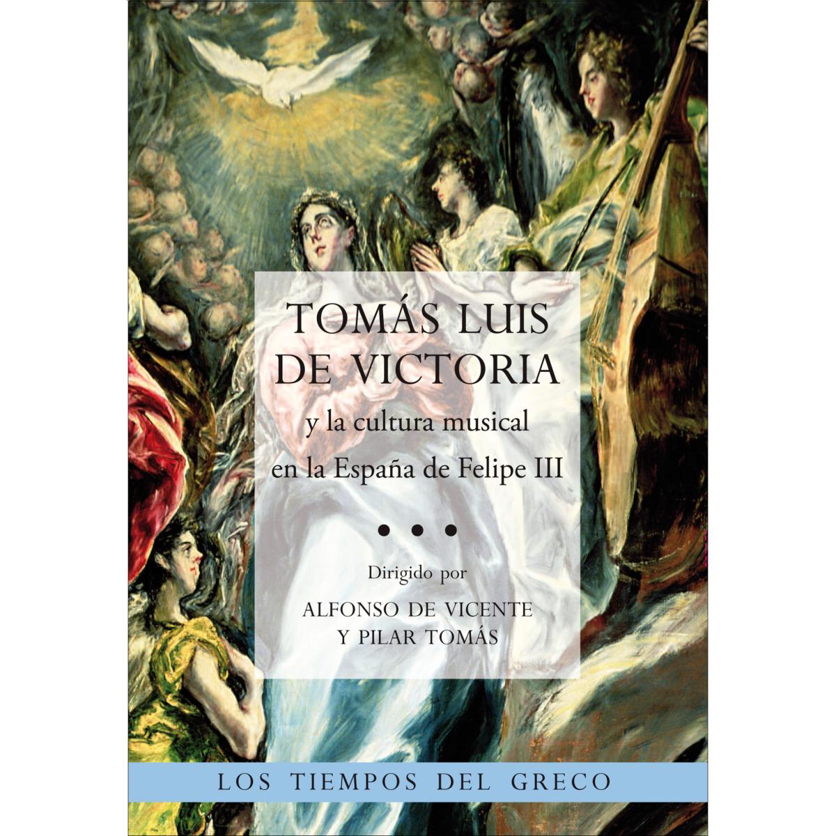 Tomás Luis de Victoria y la cultura musical en la españa de Felipe III (Capa mole) 1
